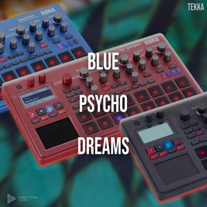 Blue PsYCho Dreams (Explicit)