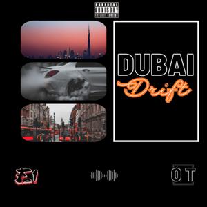 Dubai Drift (Explicit)