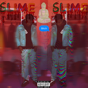 Slime B*tch Slime (Explicit)