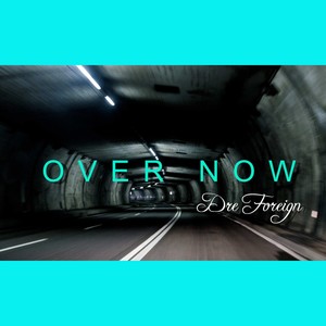 Over Now (Explicit)