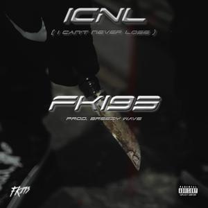 ICNL (I Can't Never Lose) [Explicit]
