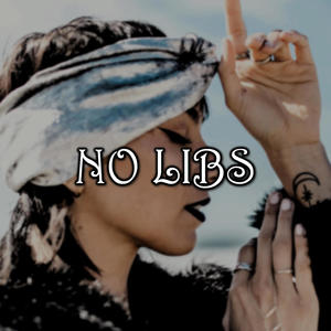 No Libs (feat. Bugzmain1) (Explicit)