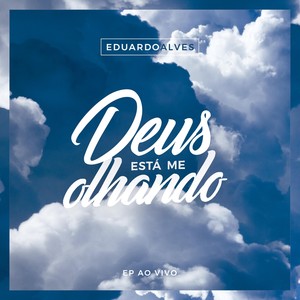 Deus Está Me Olhando (Ao Vivo)