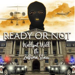 Ready Or Not (feat. Zabrina Starr & ProofeThePrince) [Explicit]