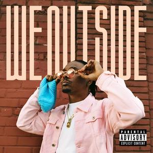 We Outside (Side B) [Explicit]