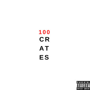 100 Crates (Explicit)