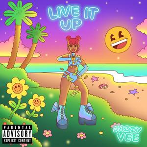 Live It UP (Explicit)