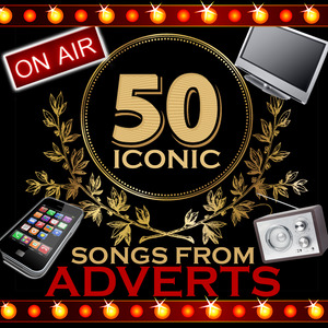 50 Iconic Songs from Adverts