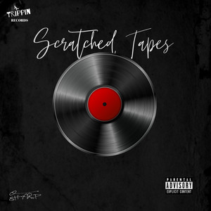 Scratched Tapes (Explicit)