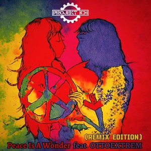 Peace Is A Wonder (Remix Edition)