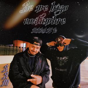 Silver Soul Music - Se Me Hizo Costumbre (feat. MDGA & T3_MX) (Explicit)