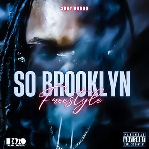 So Brooklyn Freestyle (Explicit)