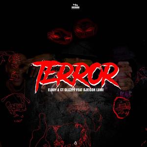 Terror (feat. ElBoy, CT Glizzyy & Djeison Lumi) (Explicit)