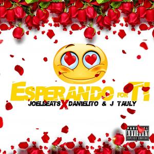 Esperando por ti (feat. Danielito & J Tauly)