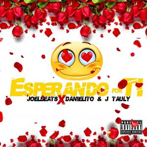 Esperando por ti(feat. Danielito & J Tauly)