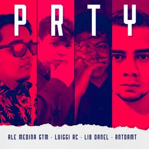 PRTY(feat. Luiggi RC) (Explicit)