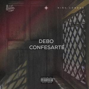 Debo Confesarte (Explicit)