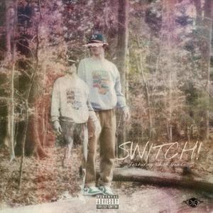 SWITCH! (feat. Chief Godd) (Explicit)