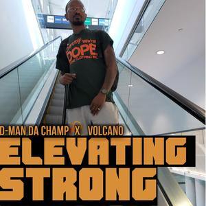 Elevating Strong (feat. Volcano)