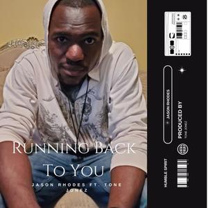 Running Back To You (feat. Tone Jonez)