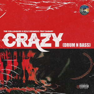 Crazy (Drum 'N' Bass) (Explicit)