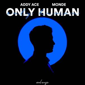 Only Human (Extended Version)