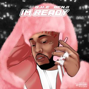 IM READY (Explicit)