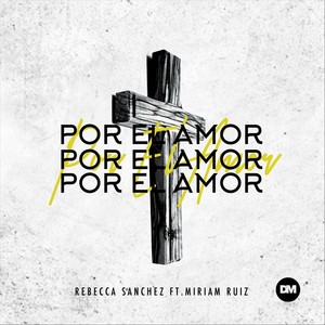 Por El Amor (feat. Miriam Ruiz)