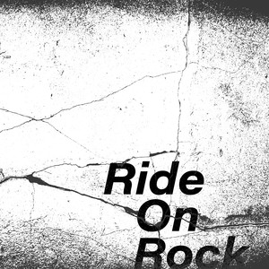 Ride on Rock