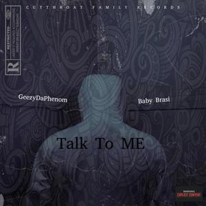 Talk To Me (feat. Baby Brasi) [Explicit]