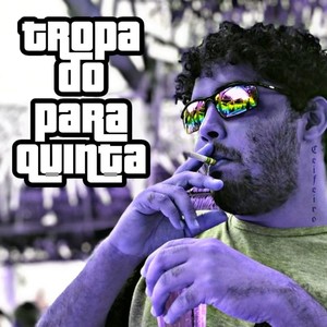 Tropa do para Quinta (Explicit)