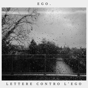 Lettere contro l'Ego