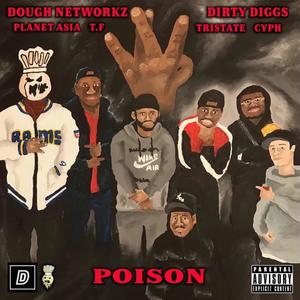 Poison (feat. Planet Asia, Tristate & Cyph) (Explicit)