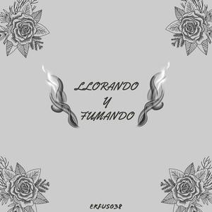 Llorando y Fumando (Explicit)