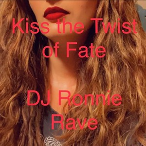 Kiss the Twist of Fate