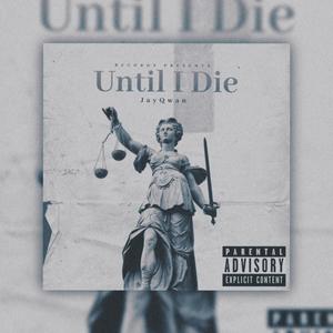 Until I Die (Explicit)