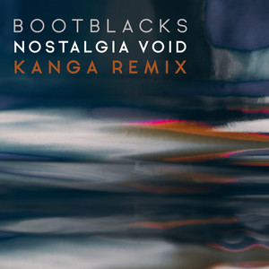 Nostalgia Void (KANGA Remix)