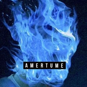 Amertume (Explicit)
