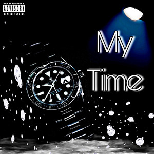 My Time (Explicit)