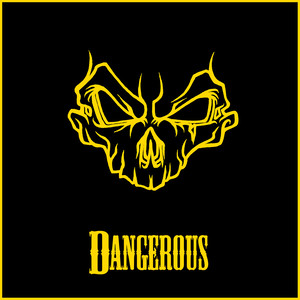 Dangerous