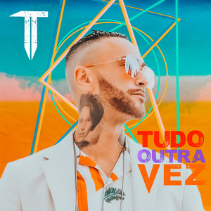 Tudo Outra Vez