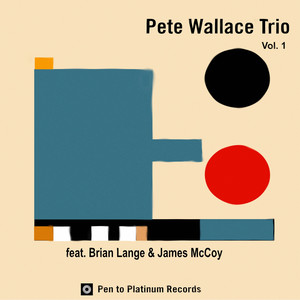 Pete Wallace Trio, Vol. 1