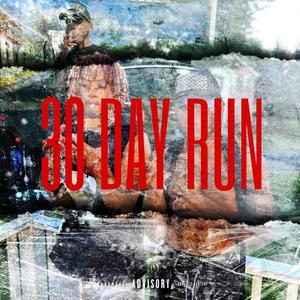 30 Day Run (Explicit)