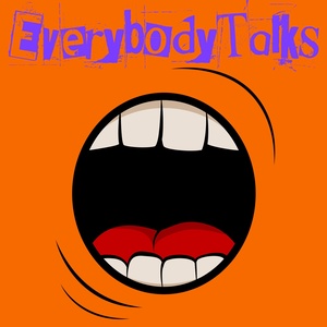 Everybody Talks