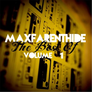 Max Farenthide: The Best Of, Vol. 1