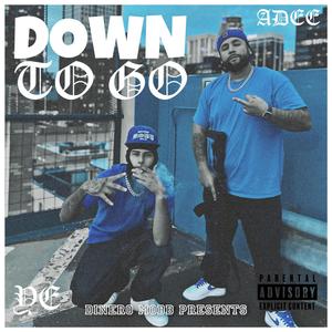 Down To Go (feat. Adee) [Explicit]