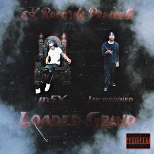 Loaded Grind (feat. Jay Shunned) [Explicit]