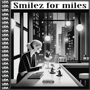 Smilez for miles (Explicit)
