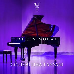 Goulou Liha Tansani (feat. Lahcen Mohati)