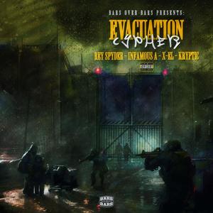 Evacuation Cypher (feat. Rey Spyder, Infamous A, X-el & Kryptic) (Explicit)